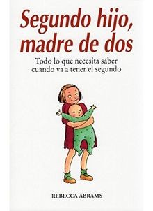 Segundo hijo, madre de dos : todo lo que necesita saber ... | Buch | Zustand gut