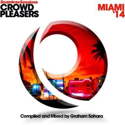 Seamless Sessions Crowd Pleasers - Miami 2014 by Graham Sahara - 2 CD's/NEU/OVP