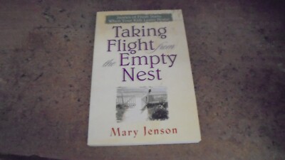 Taking Flight from the Empty Nest by Mary Jenson 2001 trade paperback