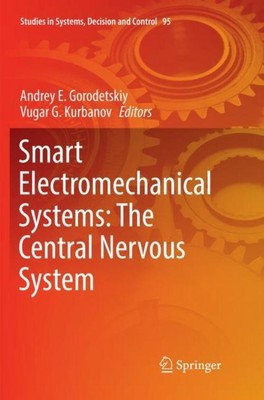 Smart Electromechanical Systems: The Central Nervous System Vugar G. Kurbanov