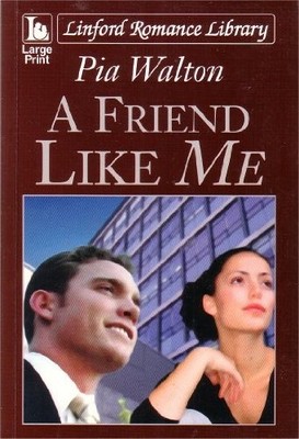 A Friend Like Me (Linford Romance Library) by Walton, Pia Paperback / softback