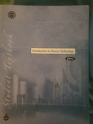 Introduction to Process Technology by Center for the Advancement of Process...