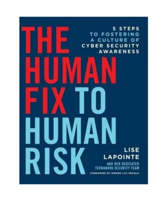 The Human Fix to Human Risk: 5 Steps to Fostering a Culture of Cyber Security Aw