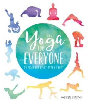 Yoga for Everyone: 50 Poses For Every Type of Body - Paperback - GOOD