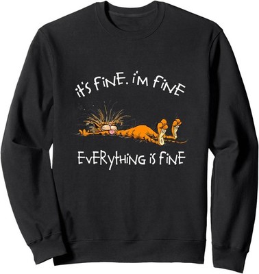 It's Fine I'm Fine Everything Is Fine Funny Cat Lover Unisex Sweatshirt