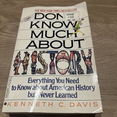 Don t Know Much About History By Kenneth C. Davis [1991]