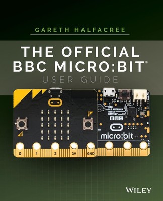 The Official BBC Micro: Bit User Guide | Gareth Halfacree | Englisch | Buch