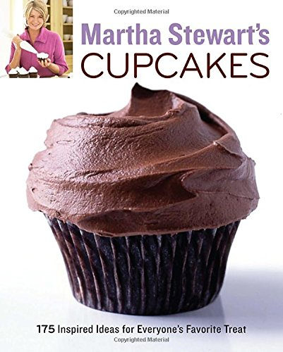Martha Stewart's Cupcakes: 175 Inspired Ideas for... - Martha Stewart Living...