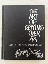 Art of Getting Over : Graffiti at the Millennium by Stephen
