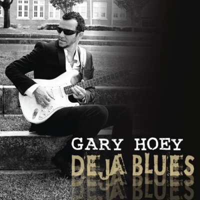 GARY HOEY DEJA BLUES NEW CD