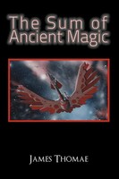 James Thomae | The Sum Of Ancient Magic | Taschenbuch | Englisch (2011)