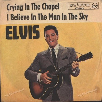 Elvis - Crying In The Chapel / I Believe In The Man In The Sky GER 7'' 1965 ´