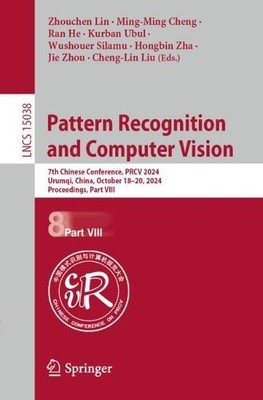 Pattern Recognition and Computer Vision - 9789819786848