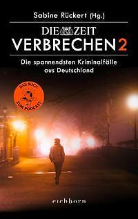 ZEIT Verbrechen 2: Die spannendsten Kriminalfälle aus De... | Buch | Zustand gut