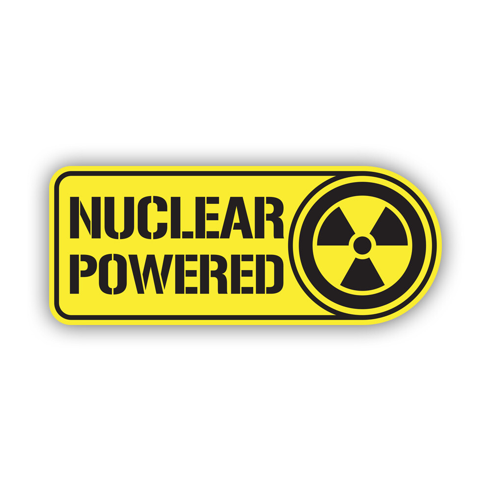 Nuclear Powered Sticker Decal - Weatherproof - fuel energy