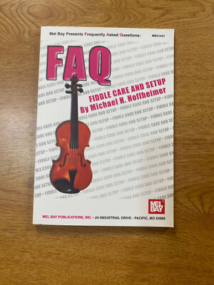FAQ: Fiddle Care and Setup (Mel Bay's New Faq Series)