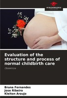 Bruna Fernandes (U. A.) | Evaluation Of The Structure And Process Of Normal...