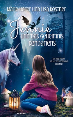 Jennie und das Geheimnis Kendariens | Ein Abenteuer voller Freundschaft und Mut