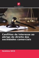 Ibrahima Seck | Conflitos De Interesse Ao Abrigo Do Direito Das Sociedades...