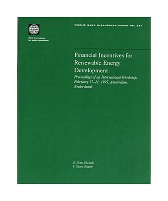 Financial Incentives for Renewable Energy Development: Proceedings of an Interna