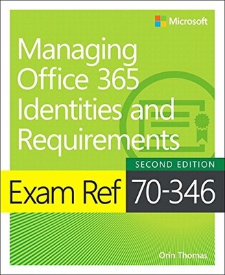 Exam Ref 70-346 Managing Office 365 Identities and Requirement .