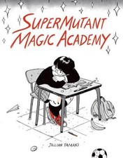 SuperMutant Magic Academy - Paperback By Tamaki, Jillian - ACCEPTABLE