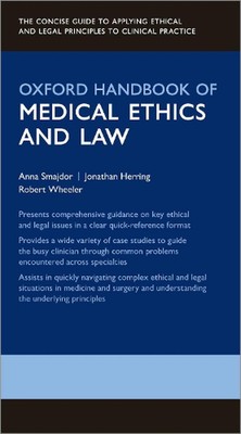 Oxford Handbook of Medical Ethics and Law by Anna Smajdor Paperback Book