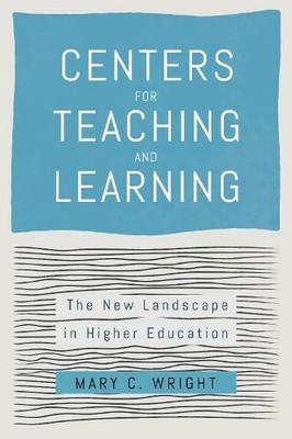 Centers for Teaching and Learning - 9781421447001