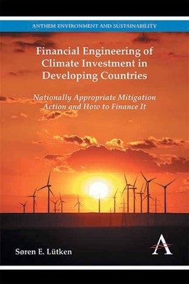 Financial Engineering of Climate Investment in Developing Cou... - 9781783084272