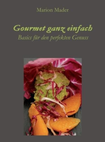 Thumbnail - Gourmet Ganz Einfach Ausgefallen Einfach Für Jedermann Mit Basics
