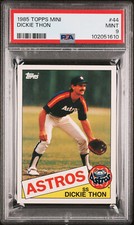 1985 TOPPS MINI # 44 DICKIE THON PSA 9 MAC FINEST GRADED  100 MADE  * 1612