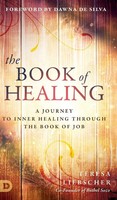 The Book Of Healing | A Journey To Inner Healing Through The Book Of Job | Buch