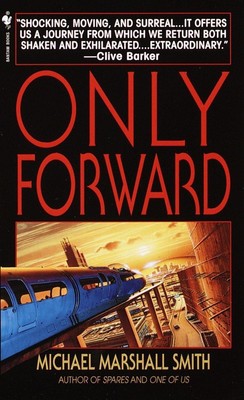 Only Forward A Novel Michael Marshall Smith Taschenbuch Englisch 2000