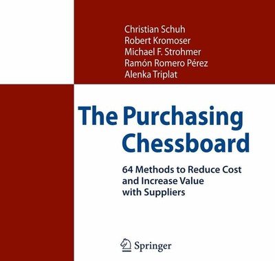 The Purchasing Chessboard: 64 Methods to Reduce Cost and Increase Buch Springer