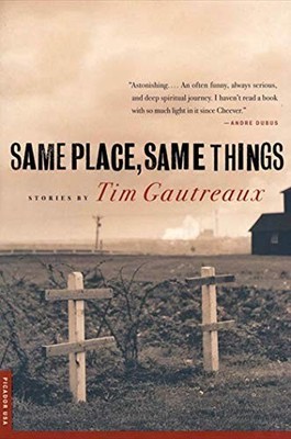 Same Place, Same Things by Gautreaux, Tim 0312169949 FREE Shipping