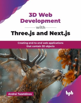3D WEB DEVELOPMENT WITH THREE.JS AND NEX by TAZETDINOV, ANDREI Paperback