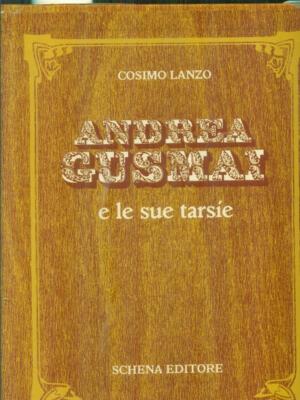 ANDREA GUSMALI UND SEINE TARSIEN ERSTE AUSGABE LANZO COSIMO SCHENA VERLAG 1983