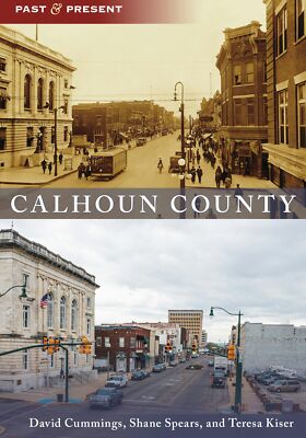NEW Arcadia Publishing Calhoun County, AL 9781467109697 Past and Present Trade P