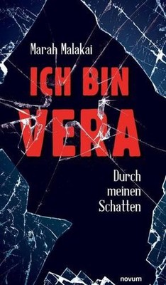 Ich bin Vera: Durch meinen Schatten by Marah Malakai (German) Hardcover Book