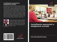 Certyfikacja Nauczycieli A Osi¿Gni¿Cia UcznióW Femi Ade Ajimatanrareje Buch 2025