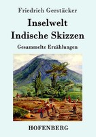 Friedrich GerstäCker | Inselwelt. Indische Skizzen | Taschenbuch | Deutsch