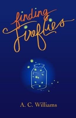 FINDING FIREFLIES By A. C. Williams *Excellent Condition*