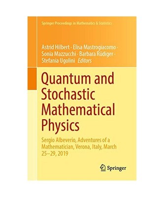 Quantum and Stochastic Mathematical Physics: Sergio Albeverio, Adventures of a M