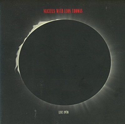 Nucleus with Leon Thomas - Live 1970 [CD]