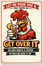 Funny Rooster Get Over It Sarcastic Bar Humor Wall Art 8x12 Metal Sign