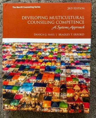 Developing Multicultural Counseling Competence : A Systems Approach by Danica...
