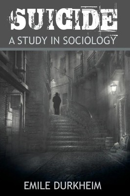 Suicide Emile Durkheim Taschenbuch Kartoniert / Broschiert Englisch 2013