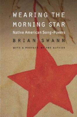 Wearing The Morning Star: Native American Song-Poems
