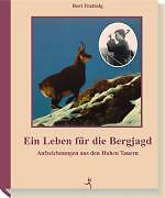 Ein Leben Für Die Bergjagd | Buch | 9783852080260