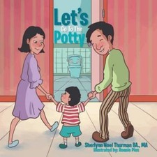 Let's Go to the Potty, Paperback by Thurman, Sherlynn Noel; Pios, Ronnie ILT...
